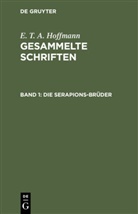 E.T.A. Hoffmann, Theodor Hosemann, Theodo [Ill ] Hosemann, Theodor [Ill ] Hosemann - E. T. A. Hoffmann: Gesammelte Schriften - Band 1: Die Serapions-Brüder