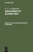 E T a Hoffmann, E.T.A. Hoffmann, Theodor Hosemann, Theodo Hosemann, Theodor Hosemann - E. T. A. Hoffmann: Gesammelte Schriften - Band 9: Klein-Zaches genannt Zinnober