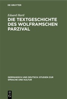 Eduard Hartl - Die Textgeschichte des Wolframschen Parzival