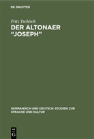 Fritz Tschirch - Der Altonaer "Joseph"