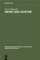 Fritz Friedlaender - Heine und Goethe
