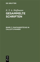 E.T.A. Hoffmann, Ernst Theodor Amadeus Hoffmann, Theodor Hosemann, Theodo Hosemann, Theodor Hosemann - E. T. A. Hoffmann: Gesammelte Schriften - Band 7: Fantasiestücke in Callot's Manier