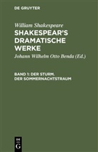 William Shakespear, William Shakespeare, Johann Wilhelm Otto Benda, Johan Wilhelm Otto [Übers ] Benda, Johann Wilhelm Otto [Übers ] Benda - William Shakespeare: Shakespear's dramatische Werke - 1: Der Sturm. Der Sommernachtstraum