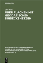 Otto Volk - Über Flächen mit geodätischen Dreiecksnetzen