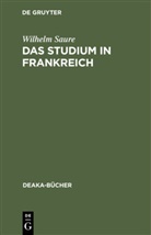Wilhelm Saure - Das Studium in Frankreich