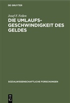 Josef F Feilen, Josef F. Feilen - Die Umlaufsgeschwindigkeit des Geldes