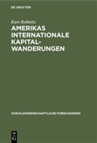 Kurt Reibnitz - Amerikas internationale Kapitalwanderungen