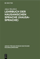 Adam Mischlich - Lehrbuch der hausanischen Sprache (Hausa-Sprache)