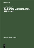 Josef Kuckhoff - Das Spiel vom Heiligen Stephan