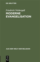 Friedrich Niebergall - Moderne Evangelisation