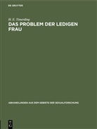 H. E. Timerding, Heinrich Emil Timerding - Das Problem der ledigen Frau