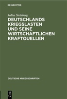 Julius Steinberg - Deutschlands Kriegslasten und seine wirtschaftlichen Kraftquellen