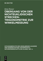 Ernst Roeser - Übergang von der nichteuklidischen Streckentrigonometrie zur Winkelmessung