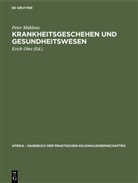 Peter Mühlens, Eric Obst, Erich Obst - Krankheitsgeschehen und Gesundheitswesen