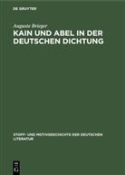 Auguste Brieger, Kurt Bauerhorst, Gerhar Lüdtke, Gerhard Lüdtke - Kain und Abel in der deutschen Dichtung