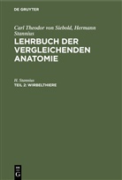 Carl Theodor von Siebold, H. Stannius, Hermann Stannius - Carl Theodor von Siebold; Hermann Stannius: Lehrbuch der vergleichenden Anatomie - Teil 2: Wirbelthiere