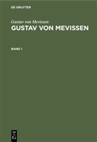 Joseph Hansen, Gustav von Mevissen, Joseph Hansen - Gustav von Mevissen: Gustav von Mevissen - Band 1: Gustav von Mevissen: Gustav von Mevissen. Band 1