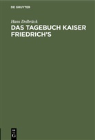 Hans Delbrück, Hans Delbrueck - Das Tagebuch Kaiser Friedrich's