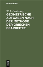 W. A. Diesterweg, Wilhelm Adolf Diesterweg - Geometrische Aufgaben nach der Methode der Griechen bearbeitet
