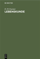 Fr. W. Foerster, Friedrich Wilhelm Foerster - Lebenskunde