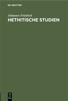 Johannes Friedrich - Hethitische Studien
