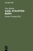 Otto Brahm, Gusta Freytag, Gustav Freytag - Karl Stauffer-Bern