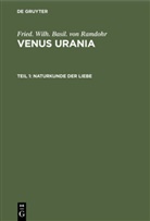 Fried. Wilh. Basil. von Ramdohr, Friedrich Wilhelm Basilius Ramdohr, Friedrich Wilhelm Basilius von Ramdohr - Fried. Wilh. Basil. von Ramdohr: Venus Urania - Teil 1: Naturkunde der Liebe