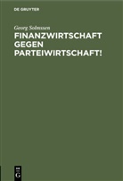 Georg Solmssen - Finanzwirtschaft gegen Parteiwirtschaft!