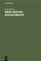 Kurt Richter - Mein erstes Schachbuch