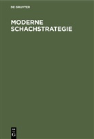 Eduard Lasker, Degruyter, Richter, Richter, Rudol Teschner, Rudolf Teschner - Moderne Schachstrategie