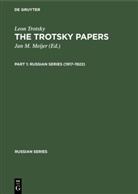 Leon Trotsky, Vladimi Ilich Lenin, Vladimir Ilich Lenin, Marinus [ed] Meijer, Marinus [ed] Meijer, Jan M. Meijer - Leon Trotsky: The Trotsky Papers - Part 1: 1917-1922