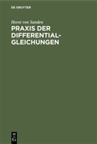 Horst Sanden, Horst von Sanden - Praxis der Differentialgleichungen