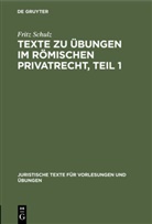 Fritz Schulz - Texte zu Übungen im Römischen Privatrecht, Teil 1