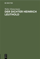 Walter Zimmermann, Uhleman, Uhlemann - Der Dichter Heinrich Leuthold