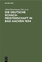 Alfre Brinckmann, Alfred Brinckmann, Deutsche Schachmeisterschaft, Deutsche Schachmeisterschaft &lt;1, Aachen&gt; Deutsche Schachmeisterschaft &lt;1934 - Die Deutsche Schachmeisterschaft in Bad Aachen 1934