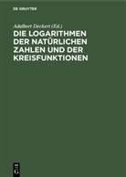 Adalber Deckert, Adalbert Deckert - Die Logarithmen der natürlichen Zahlen und der Kreisfunktionen
