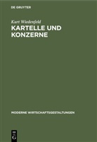 Kurt Wiedenfeld - Kartelle und Konzerne