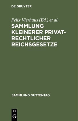 Müller, Müller, Georg Müller, Feli Vierhaus, Felix Vierhaus - Sammlung kleinerer privatrechtlicher Reichsgesetze Text-Ausgabe mit Anmerkungen und Sachregister