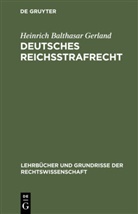 Heinrich Balthasar Gerland - Deutsches Reichsstrafrecht