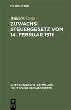 Wilhelm Cuno - Zuwachssteuergesetz vom 14. Februar 1911