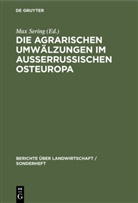 Ma Sering, Max Sering - Die agrarischen Umwälzungen im außerrussischen Osteuropa