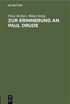 Walter König, Fran Richarz, Franz Richarz - Zur Erinnerung an Paul Drude