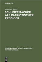 Johannes Bauer - Schleiermacher als patriotischer Prediger