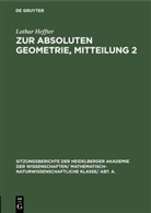 Lothar Heffter - Zur absoluten Geometrie, Mitteilung 2