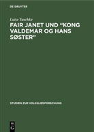 Luise Tuschke - Fair Janet und "Kong Valdemar og hans Søster"