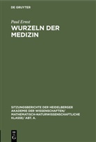 Paul Ernst - Wurzeln der Medizin