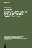 Adolf Mayer - Naturwissenschaftliche Apologetik des Christentums