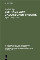Reinhold Baer, Alfre Loewy, Alfred Loewy - Beiträge zur Galoisschen Theorie
