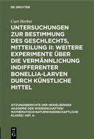 Curt Herbst - Untersuchungen zur Bestimmung des Geschlechts, Mitteilung II: Weitere Experimente über die Vermännlichung indifferenter Bonellia-Larven durch künstliche Mittel