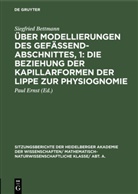 Siegfried Bettmann, Pau Ernst, Paul Ernst - Über Modellierungen des Gefäßendabschnittes, 1: Die Beziehung der Kapillarformen der Lippe zur Physiognomie